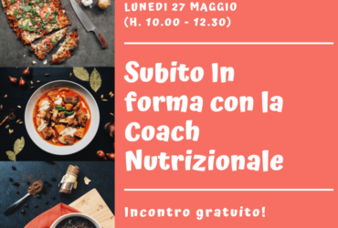 Subito In forma con il Coach Nutrizionale – Incontro gratuito!